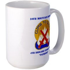 10MTN4BCTP - M01 - 03 - DUI - 4th BCT - Patriots with Text - Large Mug