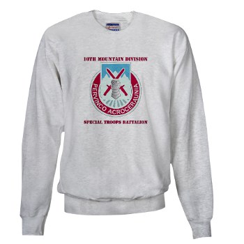 10MTNDSTB - A01 - 03 - DUI - 10th Division - Special Troops Bn with Text - Sweatshirt