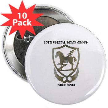 10SFGA - M01 - 01 - 10th Special Force Group (Airborne) with Text - 2.25" Button (10 pack)