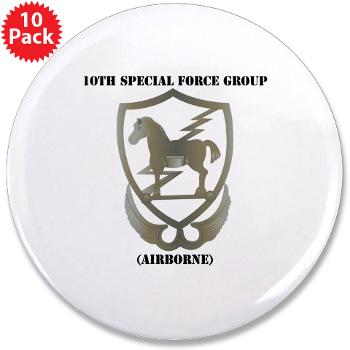 10SFGA - M01 - 01 - 10th Special Force Group (Airborne) with Text - 3.5" Button (10 pack)