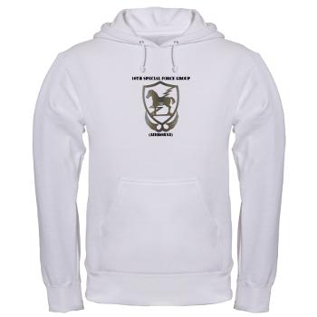 10SFGA - A01 - 03 - 10th Special Force Group (Airborne) with Text - Hooded Sweatshirt