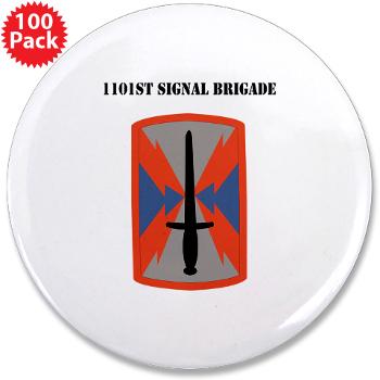 1101SB - M01 - 01 - 1101st Signal Brigade with Text - 3.5" Button (100 pack)