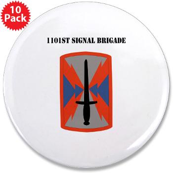 1101SB - M01 - 01 - 1101st Signal Brigade with Text - 3.5" Button (10 pack)