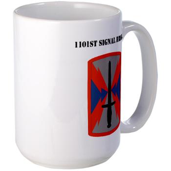 1101SB - M01 - 03 - 1101st Signal Brigade with Text - Large Mug