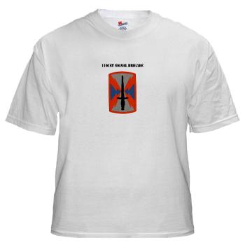 1101SB - A01 - 04 - 1101st Signal Brigade with Text - White t-Shirt