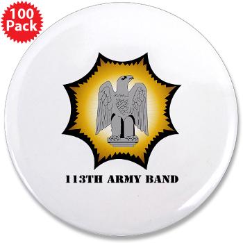 113AB - M01 - 01 - 113th Army Band with Text - 3.5" Button (100 pack)