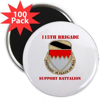 115BSB - M01 - 01 - DUI - 115th Bde - Support Bn with Text - 2.25" Magnet (100 pack)
