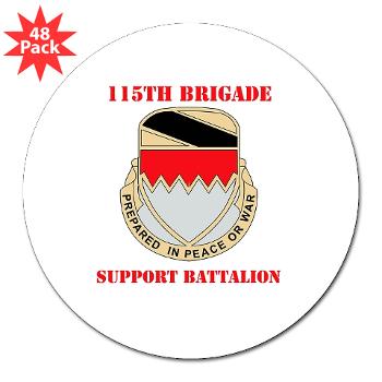 115BSB - M01 - 01 - DUI - 115th Bde - Support Bn with Text - 3" Lapel Sticker (48 pk)