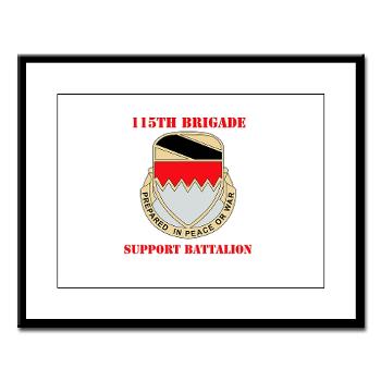115BSB - M01 - 02 - DUI - 115th Bde - Support Bn with Text - Large Framed Print