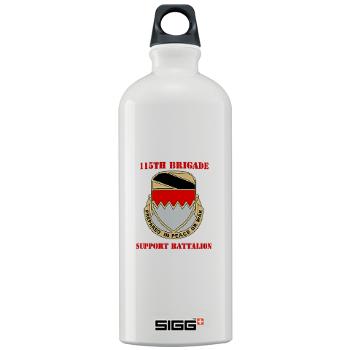 115BSB - M01 - 03 - DUI - 115th Bde - Support Bn with Text - Sigg Water Bottle 1.0L - Click Image to Close