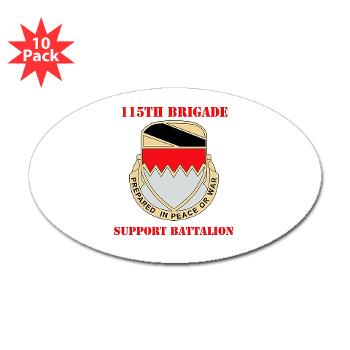 115BSB - M01 - 01 - DUI - 115th Bde - Support Bn with Text - Sticker (Oval 10 pk)