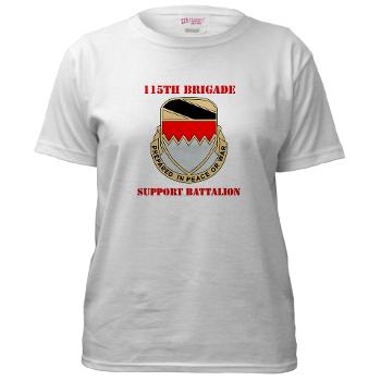 115BSB - A01 - 04 - DUI - 115th Bde - Support Bn with Text - Women's T-Shirt