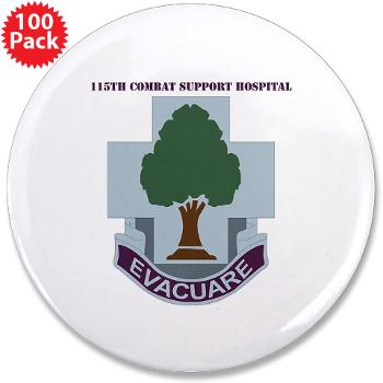 115CSH - M01 - 01 - DUI - 115th Combat Support Hospital with Text - 3.5" Button (100 pack)