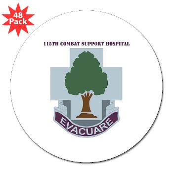 115CSH - M01 - 01 - DUI - 115th Combat Support Hospital with Text - 3" Lapel Sticker (48 pk)