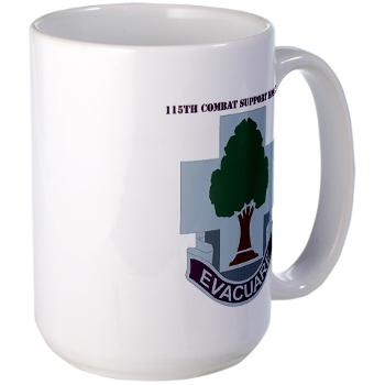 115CSH - M01 - 03 - DUI - 115th Combat Support Hospital with Text - Large Mug
