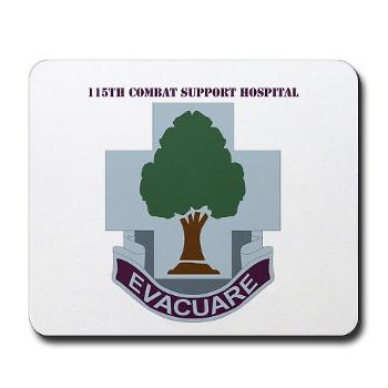 115CSH - M01 - 03 - DUI - 115th Combat Support Hospital with Text - Mousepad