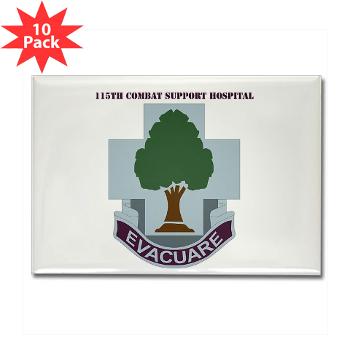 115CSH - M01 - 01 - DUI - 115th Combat Support Hospital with Text - Rectangle Magnet (10 pack)