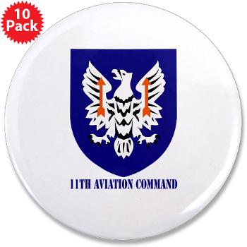 11AC - M01 - 01 - SSI - 11th Aviation Command with text - 3.5" Button (10 pack)