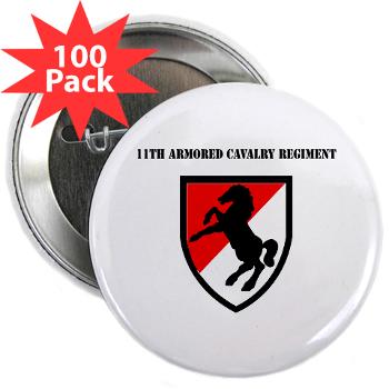 11ACR - M01 - 01 - SSI - 11th Armored Cavalry Regiment with Text - 2.25" Button (100 pack)