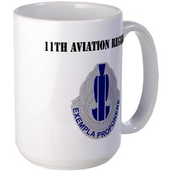 11AR - M01 - 03 - DUI - 11th Aviation Regiment with Text - Large Mug