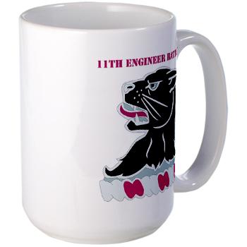 11EB - M01 - 03 - DUI - 11th Engineer Bn with Text Large Mug - Click Image to Close