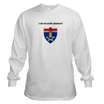 11IR - A01 - 03 - DUI - 11th Infantry Regiment - Long Sleeve T-Shirt - Click Image to Close