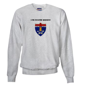 11IR - A01 - 03 - DUI - 11th Infantry Regiment - Sweatshirt
