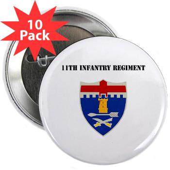 11IR - M01 - 01 - DUI - 11th Infantry Regiment with Text - 2.25" Button (10 pack)