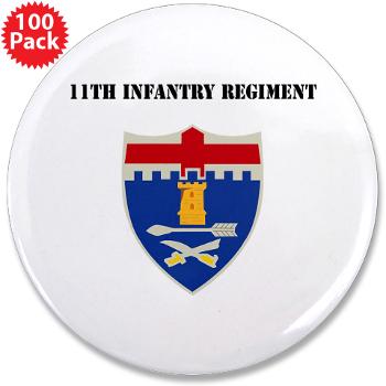 11IR - M01 - 01 - DUI - 11th Infantry Regiment with Text - 3.5" Button (100 pack)