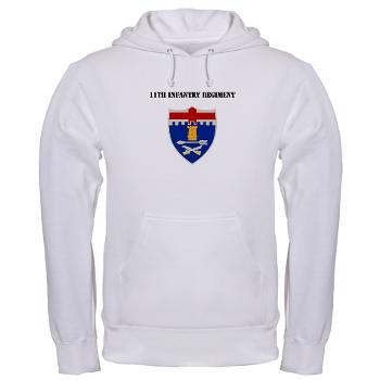 11IR - A01 - 03 - DUI - 11th Infantry Regiment with Text - Hooded Sweatshirt