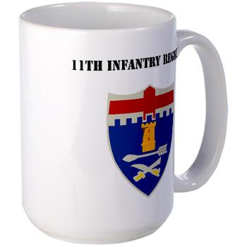 11IR - M01 - 03 - DUI - 11th Infantry Regiment with Text - Large Mug