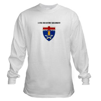 11IR - A01 - 03 - DUI - 11th Infantry Regiment with Text - Long Sleeve T-Shirt