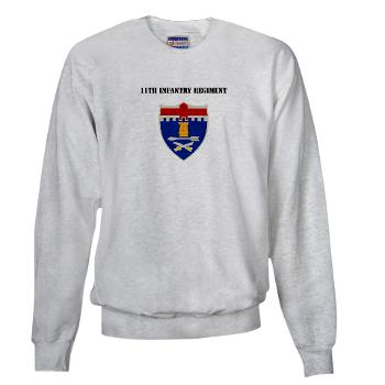 11IR - A01 - 03 - DUI - 11th Infantry Regiment with Text - Sweatshirt
