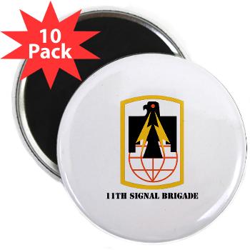 11SB - M01 - 01 - SSI - 11th Signal Brigade with Text - 2.25" Magnet (10 pack)