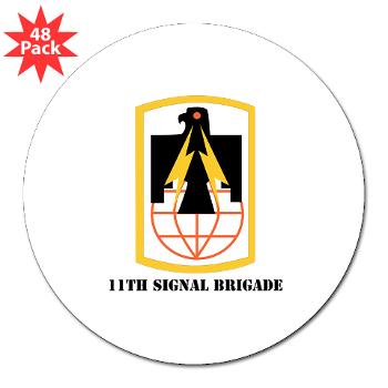11SB - M01 - 01 - SSI - 11th Signal Brigade with Text - 3" Lapel Sticker (48 pk)