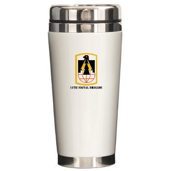 11SB - M01 - 03 - SSI - 11th Signal Brigade - Ceramic Travel Mug
