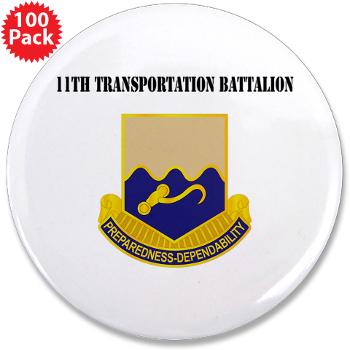 11TB - M01 - 01 - DUI - 11th Transportation Battalion with Text - 3.5" Button (100 pack)
