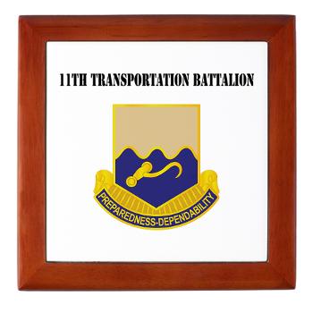 11TB - M01 - 03 - DUI - 11th Transportation Battalion with Text - Keepsake Box
