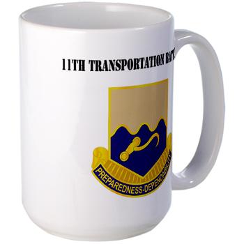 11TB - M01 - 03 - DUI - 11th Transportation Battalion with Text - Large Mug
