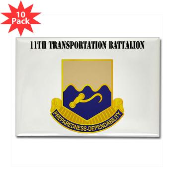 11TB - M01 - 01 - DUI - 11th Transportation Battalion with Text - Rectangle Magnet (10 pack)