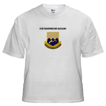 11TB - A01 - 04 - DUI - 11th Transportation Battalion with Text - White t-Shirt