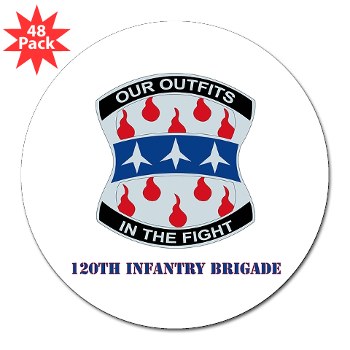 120IB - M01 - 01 - DUI - 120th Infantry Brigade with Text - 3" Lapel Sticker (48 pk) - Click Image to Close