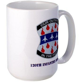 120IB - M01 - 03 - DUI - 120th Infantry Brigade with Text - Large Mug - Click Image to Close