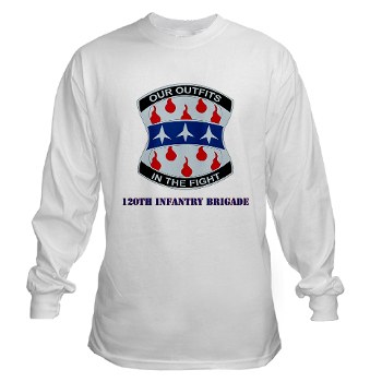 120IB - A01 - 03 - DUI - 120th Infantry Brigade with Text - Long Sleeve T-Shirt