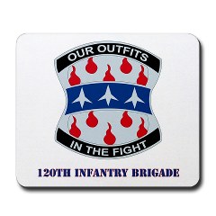 120IB - M01 - 03 - DUI - 120th Infantry Brigade with Text - Mousepad
