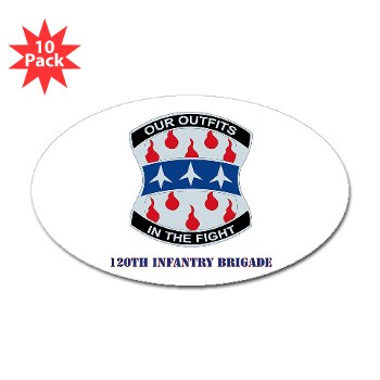 120IB - M01 - 01 - DUI - 120th Infantry Brigade with Text - Sticker (Oval 10 pk)