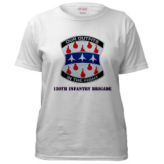 120IB - A01 - 04 - DUI - 120th Infantry Brigade with Text - Women's T-Shirt