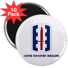 120IB - M01 - 01 - SSI - 120th Infantry Brigade with text - 2.25" Magnet (10 pack)