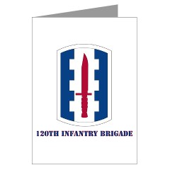 120IB - M01 - 02 - SSI - 120th Infantry Brigade with text - Greeting Cards (Pk of 10)