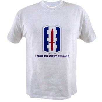 120IB - A01 - 04 - SSI - 120th Infantry Brigade with text - Value T-shirt - Click Image to Close